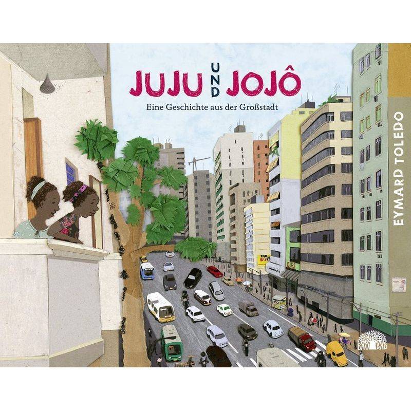 Juju Und Jojô - Eymard Toledo, Gebunden von Baobab Books