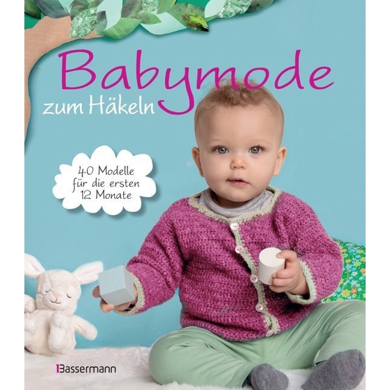 Babymode zum Häkeln, Kartoniert (TB) von Bassermann