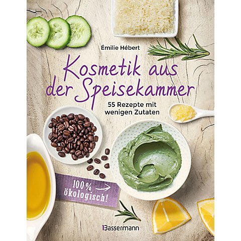 Buch "Kosmetik aus der Speisekammer" von Bassermann