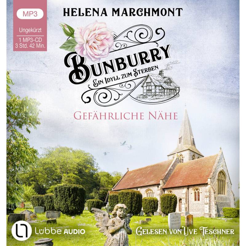 Bunburry - 13 - Gefährliche Nähe - Helena Marchmont (Hörbuch) von Bastei Lübbe