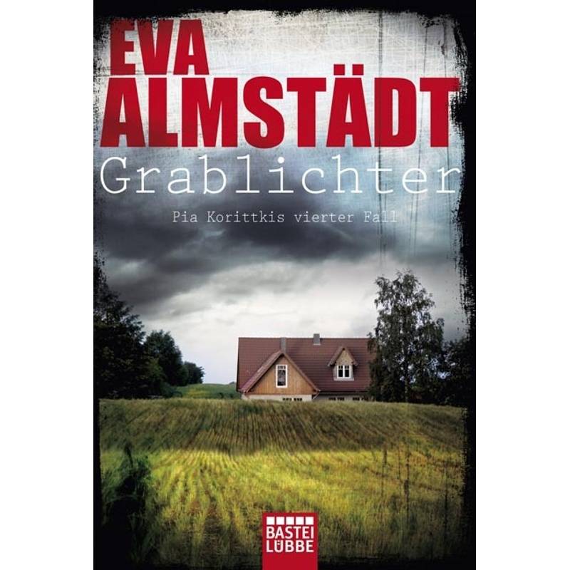 Grablichter / Pia Korittki Bd.4 - Eva Almstädt, Taschenbuch von Bastei Lübbe