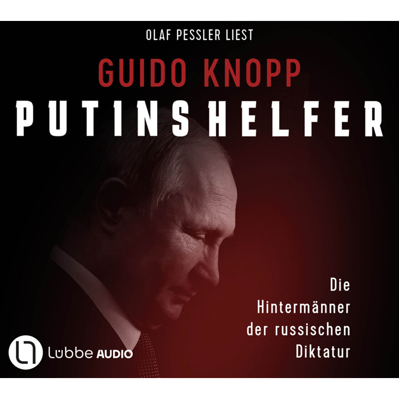 Putins Helfer,6 Audio-Cd - Guido Knopp (Hörbuch) von Bastei Lübbe