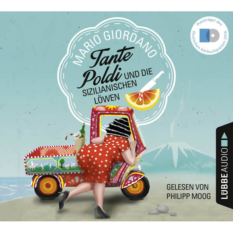 Tante Poldi - 1 - Tante Poldi Und Die Sizilianischen Löwen - Mario Giordano (Hörbuch) von Bastei Lübbe