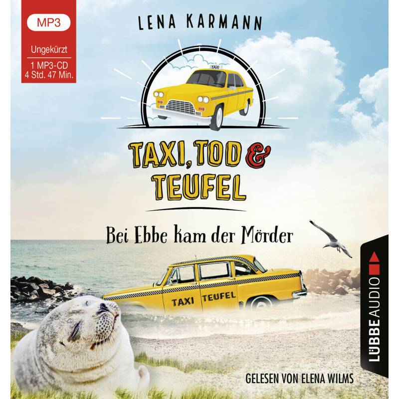 Taxi, Tod Und Teufel - 3 - Bei Ebbe Kam Der Mörder - Lena Karmann (Hörbuch) von Bastei Lübbe
