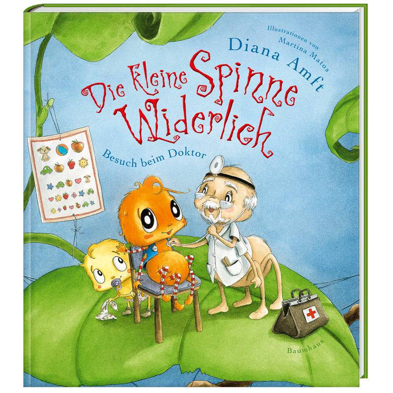 Besuch Beim Doktor / Die Kleine Spinne Widerlich Bd.8 - Diana Amft, Gebunden von Baumhaus Medien