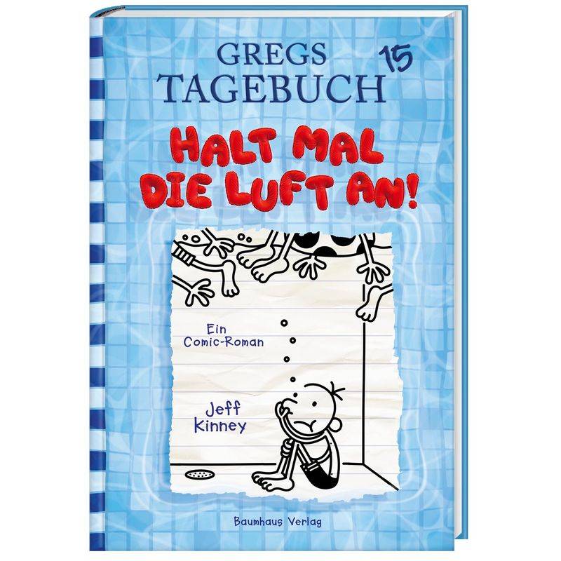 Halt Mal Die Luft An! / Gregs Tagebuch Bd.15 - Jeff Kinney, Gebunden von Baumhaus Medien