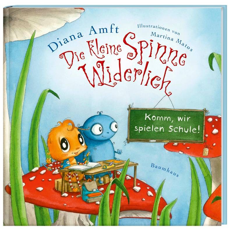 Komm, Wir Spielen Schule! / Die Kleine Spinne Widerlich Bd.5 - Diana Amft, Gebunden von Baumhaus Medien