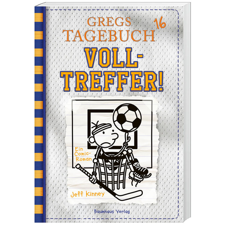Volltreffer! / Gregs Tagebuch Bd.16 - Jeff Kinney, Gebunden von Baumhaus Medien