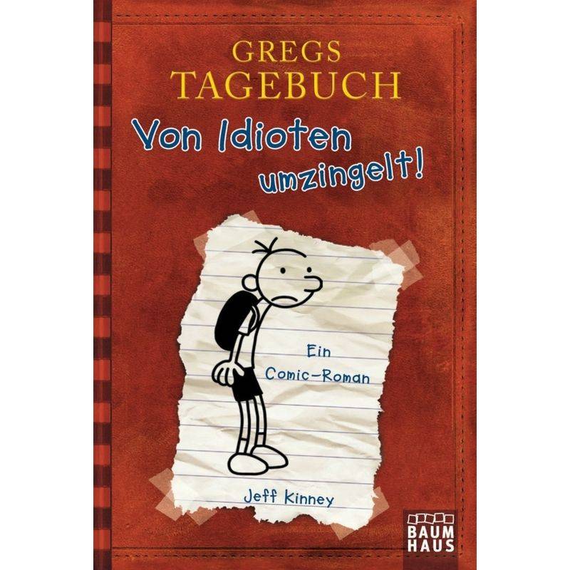 Von Idioten Umzingelt! / Gregs Tagebuch Bd.1 - Jeff Kinney, Taschenbuch von Baumhaus Medien