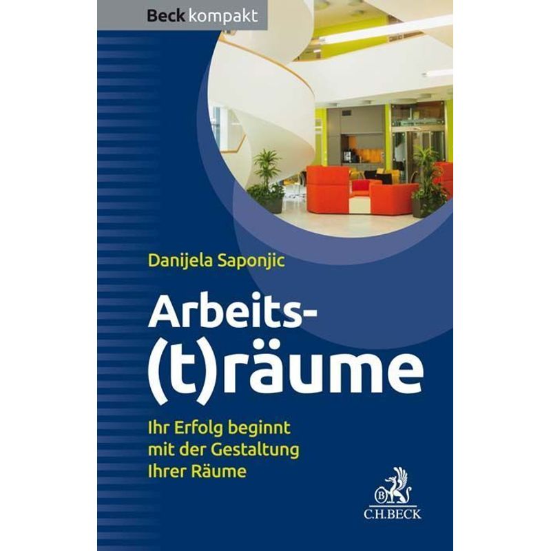 Arbeits(T)Räume - Danijela Saponjic, Kartoniert (TB) von Beck Juristischer Verlag