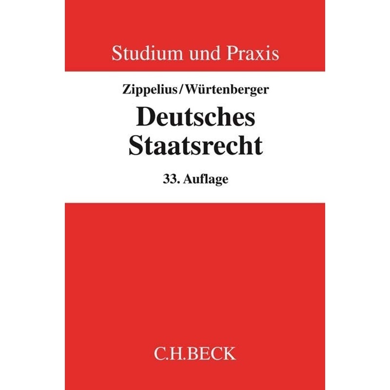 Deutsches Staatsrecht. Reinhold Zippelius, Thomas Würtenberger - Buch von Beck Juristischer Verlag
