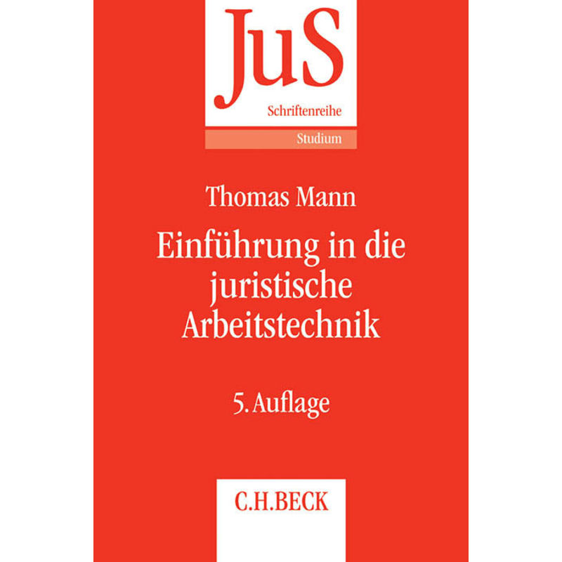 Einführung In Die Juristische Arbeitstechnik - Thomas Mann, Peter J. Tettinger, Kartoniert (TB) von Beck Juristischer Verlag