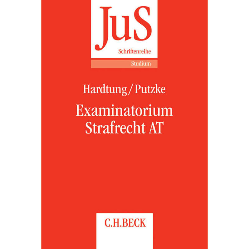 Examinatorium Strafrecht At - Bernhard Hardtung, Holm Putzke, Kartoniert (TB) von Beck Juristischer Verlag