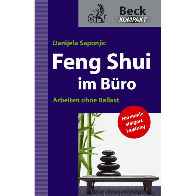 Feng Shui Im Büro - Danijela Saponjic, Kartoniert (TB) von Beck Juristischer Verlag