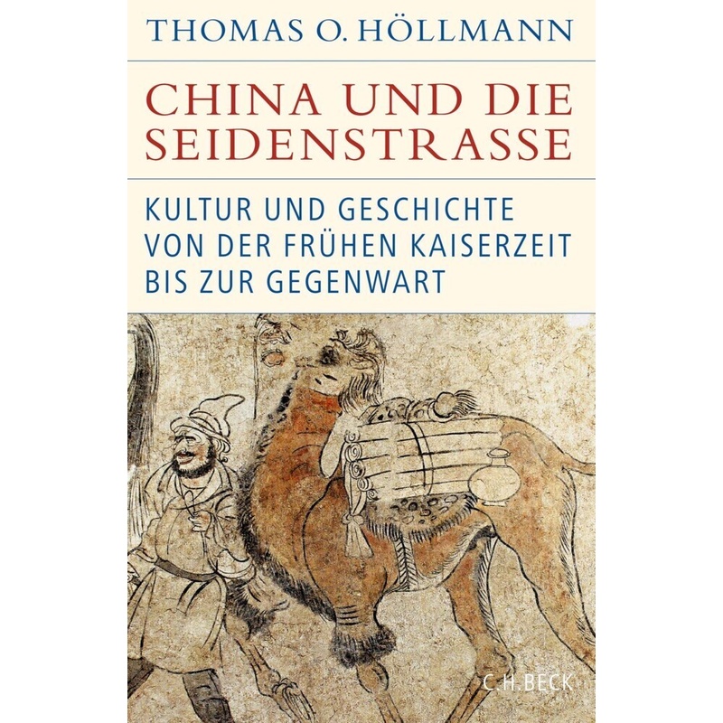 China und die Seidenstraße - Thomas O. Höllmann, Leinen von Beck
