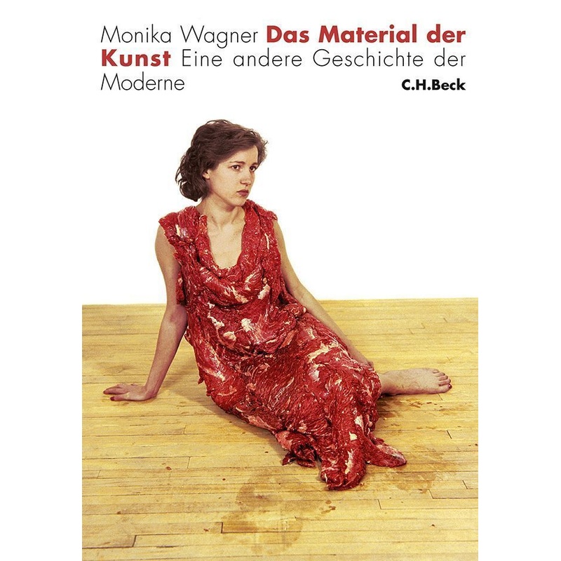 Das Material Der Kunst - Monika Wagner, Kartoniert (TB) von Beck