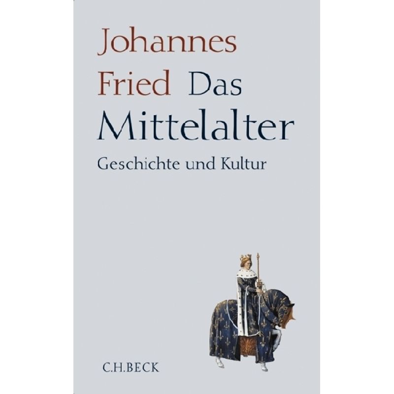 Das Mittelalter - Johannes Fried, Leinen von Beck