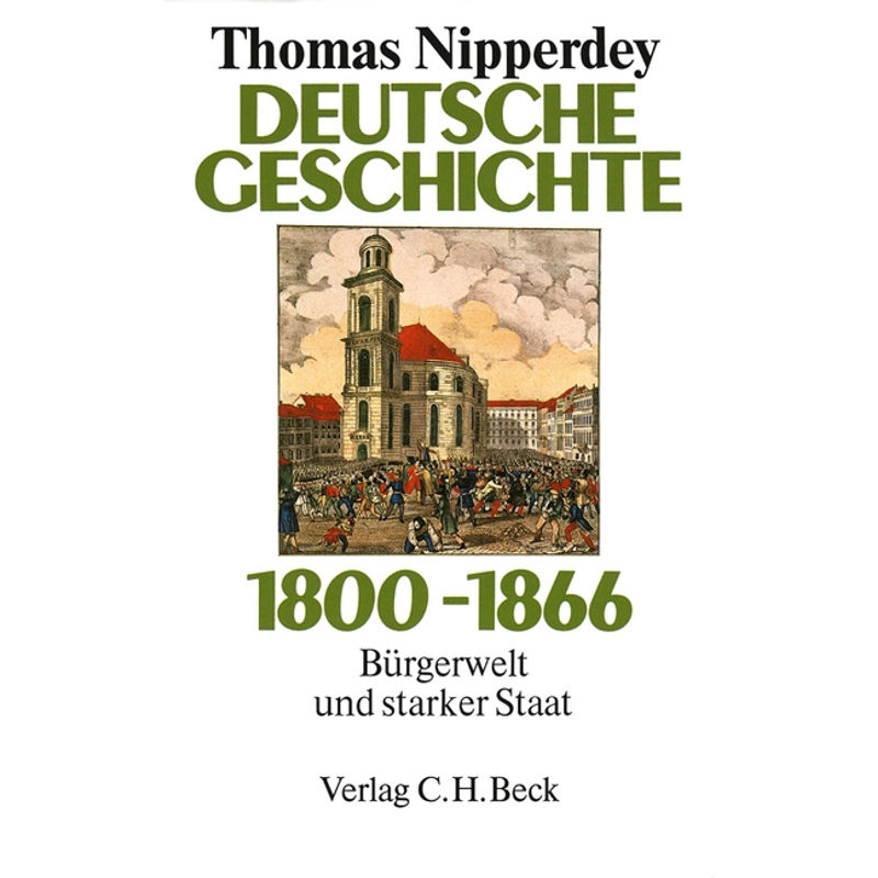 Deutsche Geschichte 1800-1866 - Thomas Nipperdey, Leinen von Beck