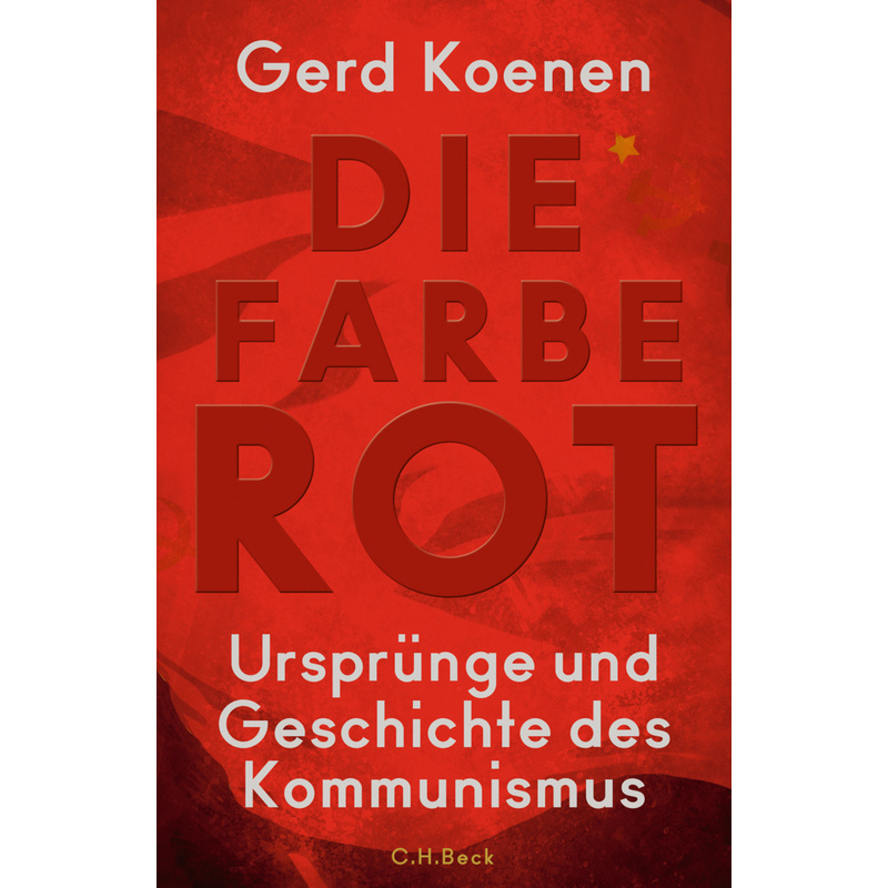Die Farbe Rot - Gerd Koenen, Gebunden von Beck