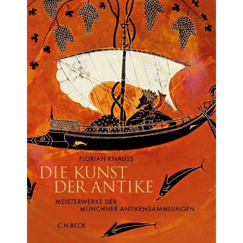 Die Kunst Der Antike - Florian S. Knauß, Kartoniert (TB) von Beck
