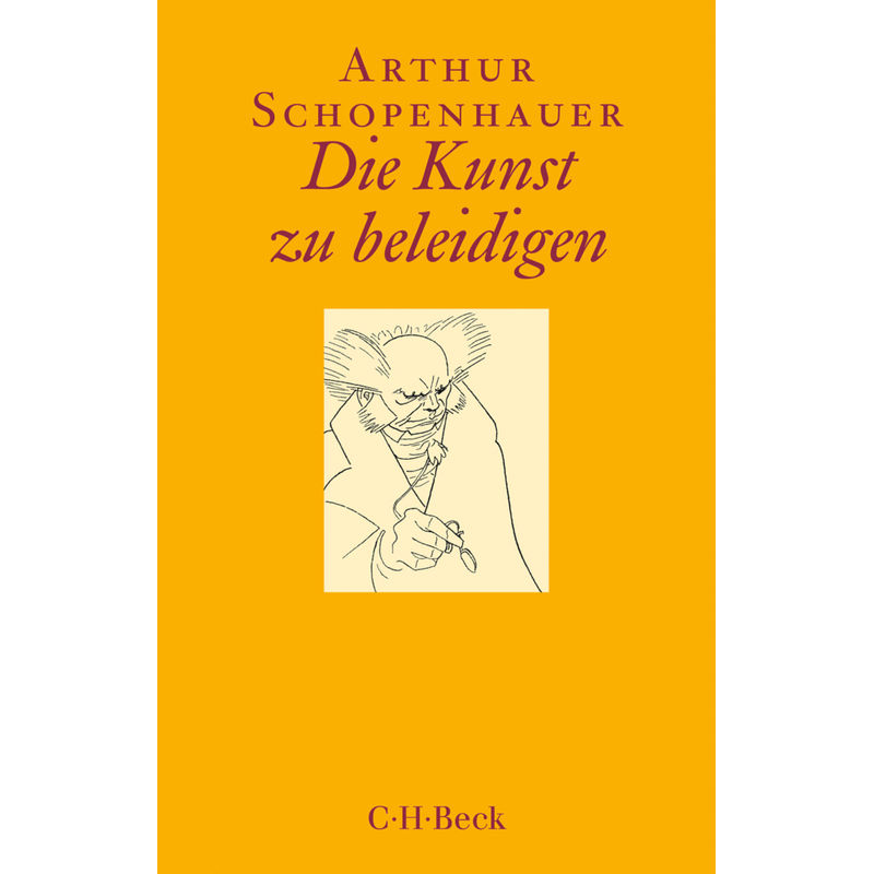 Die Kunst Zu Beleidigen - Arthur Schopenhauer, Taschenbuch von Beck