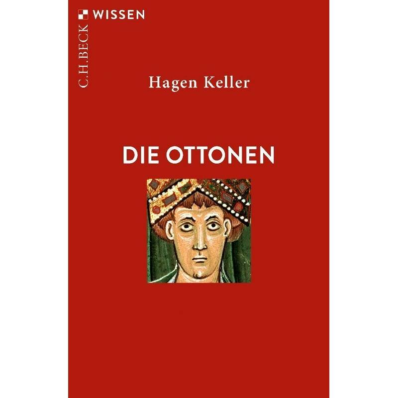Die Ottonen - Hagen Keller, Taschenbuch von Beck