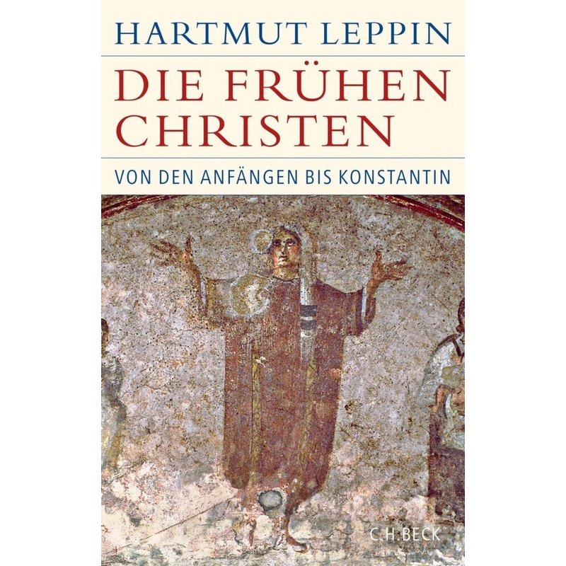 Die Frühen Christen - Hartmut Leppin, Leinen von Beck