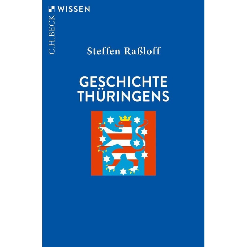 Geschichte Thüringens - Steffen Raßloff, Taschenbuch von Beck
