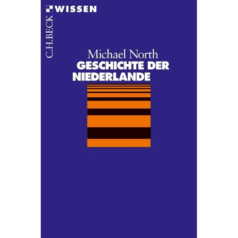Geschichte der Niederlande - Michael North, Taschenbuch von Beck