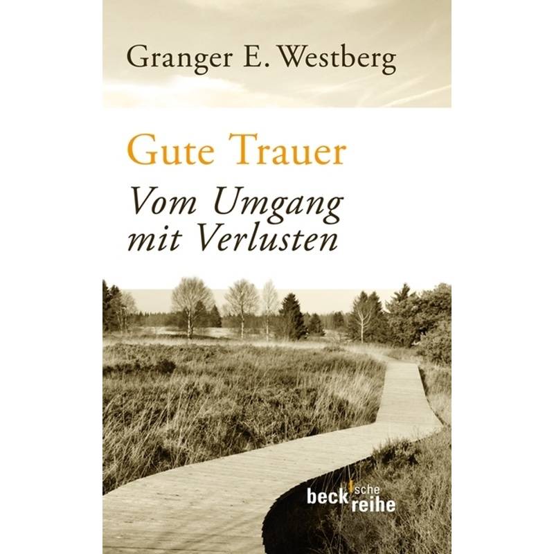 Gute Trauer - Granger E. Westberg, Gebunden von Beck