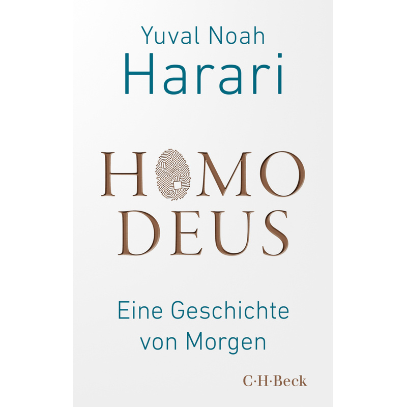 Homo Deus - Yuval Noah Harari, Gebunden von Beck