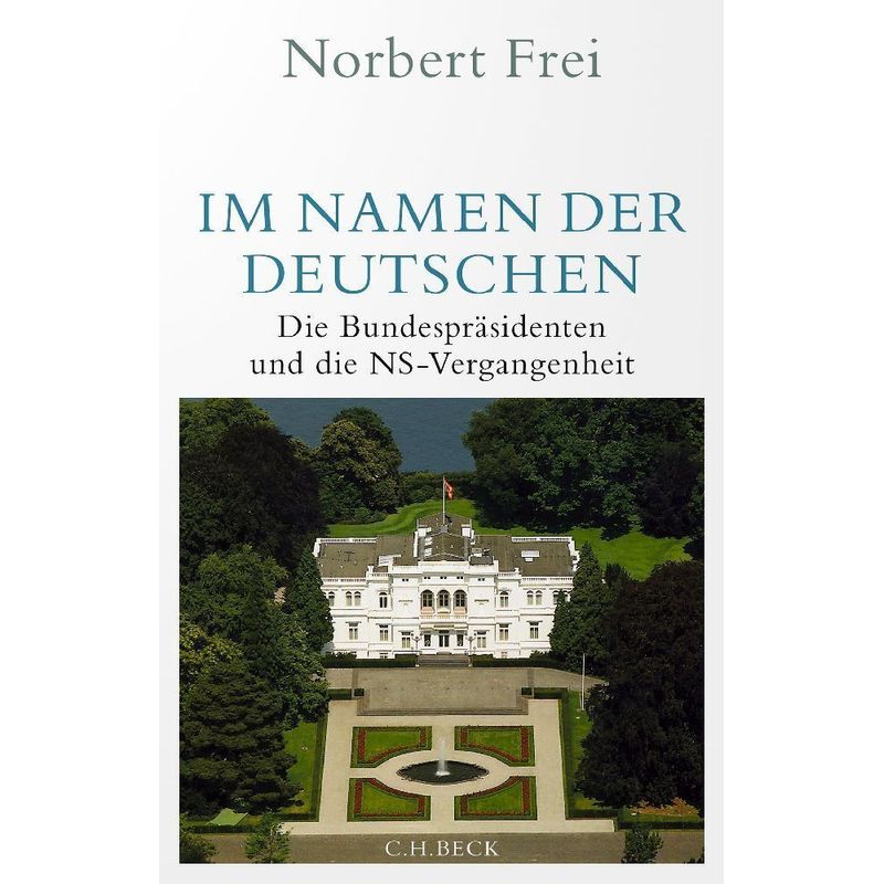Im Namen Der Deutschen - Norbert Frei, Gebunden von Beck