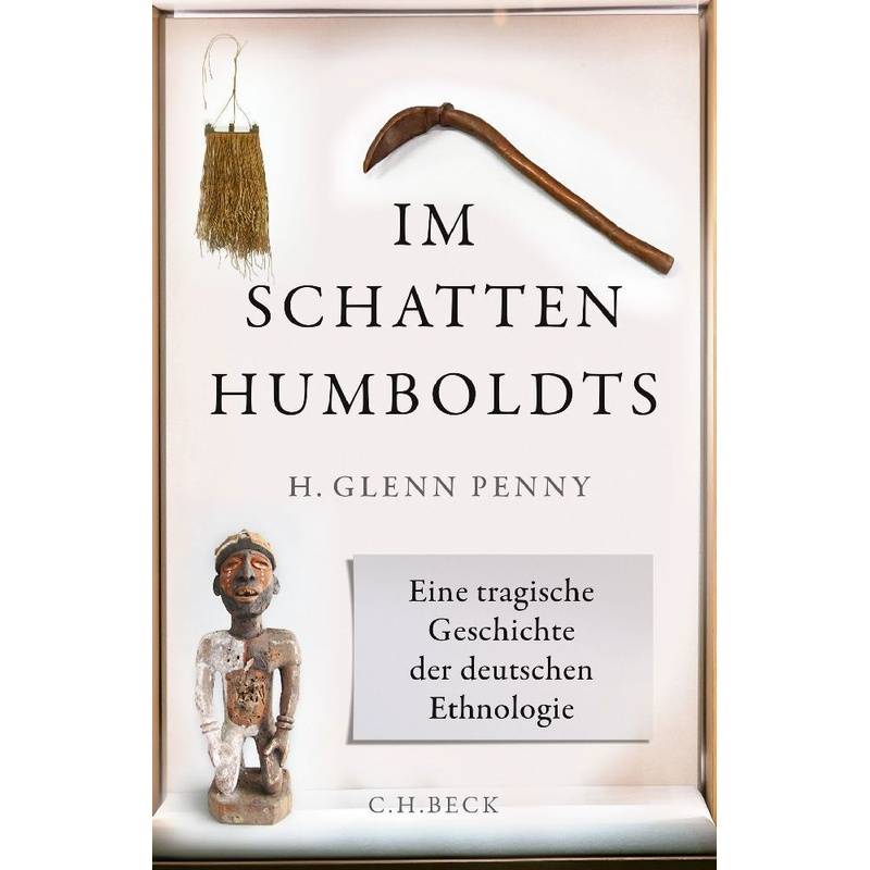 Im Schatten Humboldts - H. Glenn Penny, Gebunden von Beck