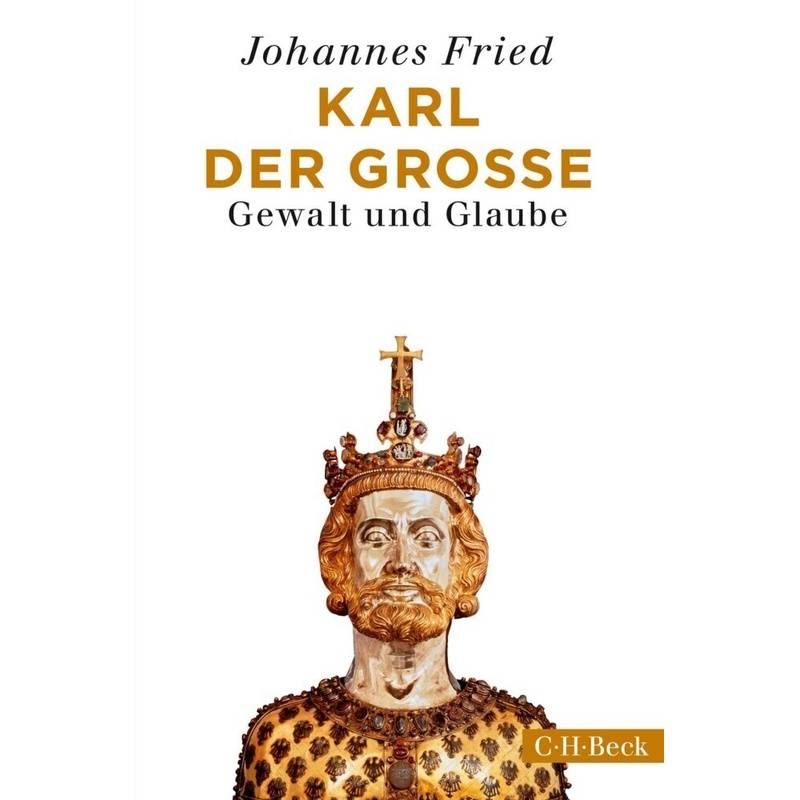 Karl Der Große - Johannes Fried, Kartoniert (TB) von Beck