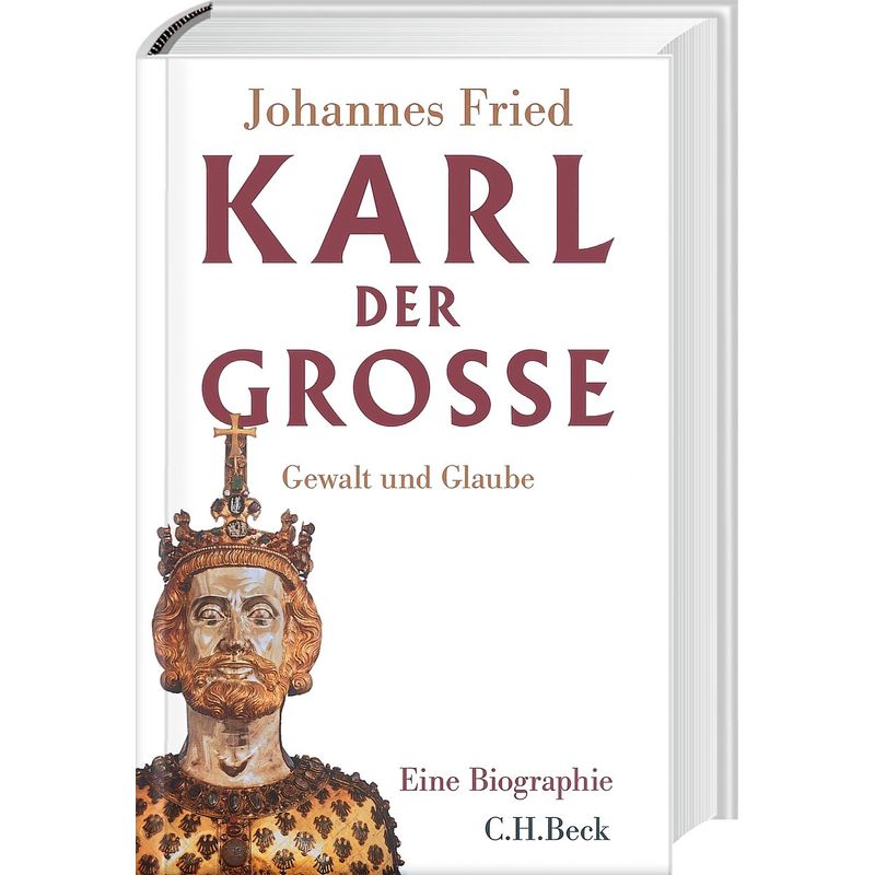 Karl Der Große - Johannes Fried, Gebunden von Beck