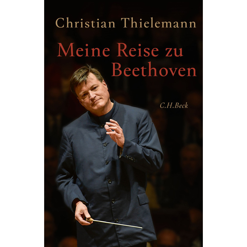 Meine Reise Zu Beethoven - Christian Thielemann, Gebunden von Beck