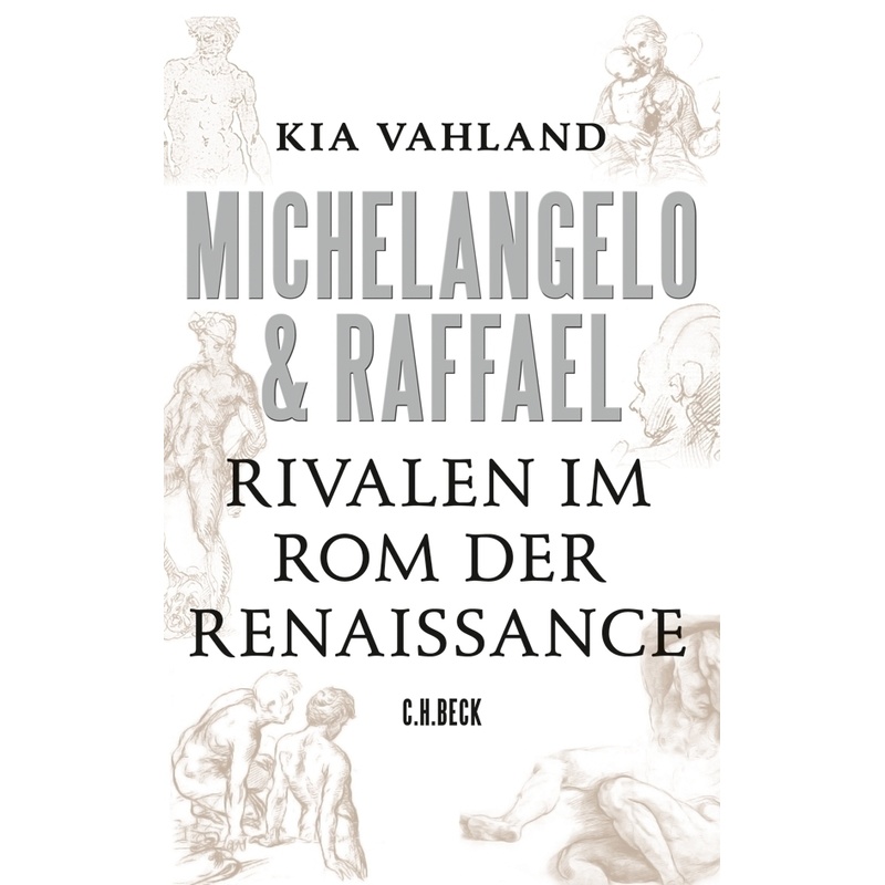 Michelangelo & Raffael - Kia Vahland, Gebunden von Beck