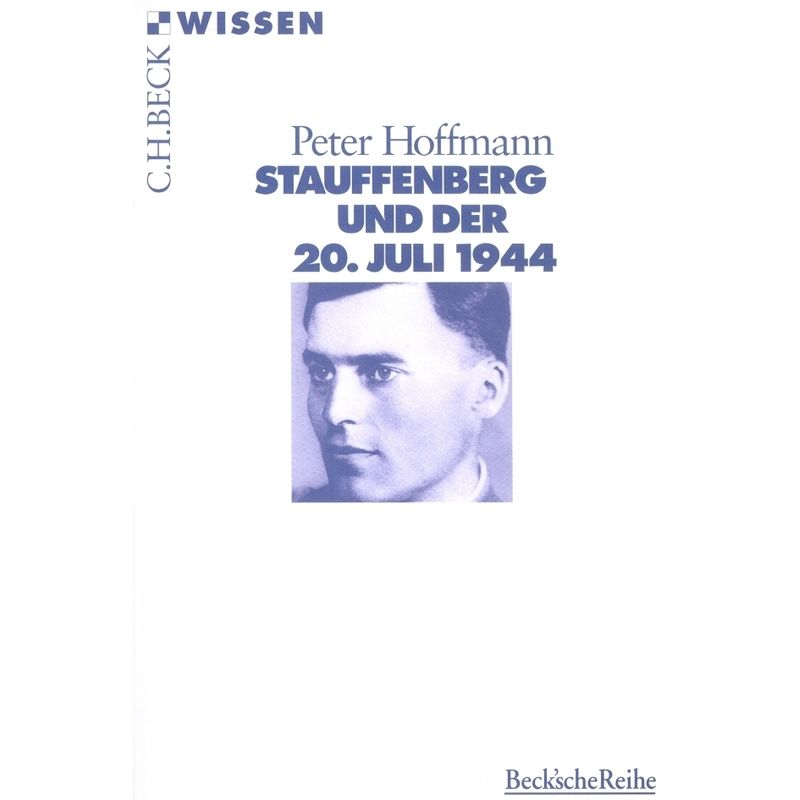 Stauffenberg Und Der 20. Juli 1944 - Peter Hoffmann, Taschenbuch von Beck