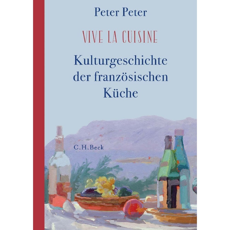 Vive La Cuisine! - Peter Peter, Gebunden von Beck
