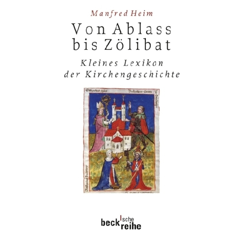 Von Ablass Bis Zölibat - Manfred Heim, Taschenbuch von Beck