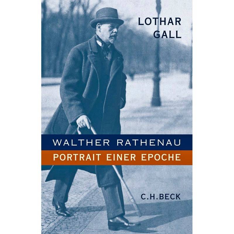 Walther Rathenau - Lothar Gall, Gebunden von Beck