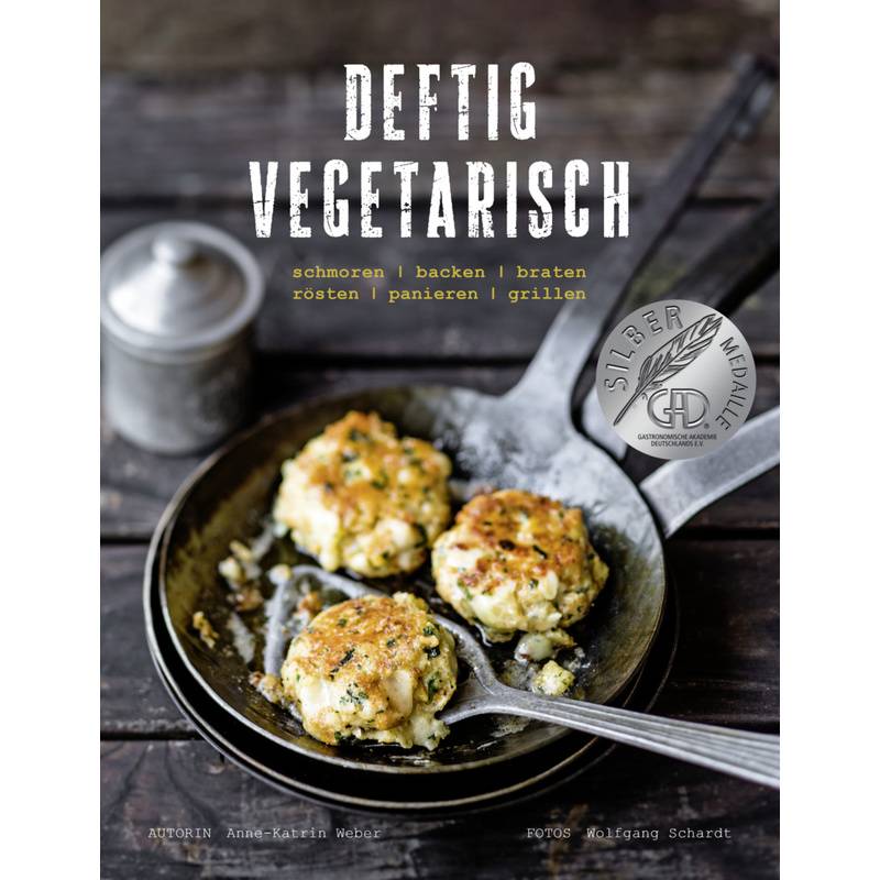 Deftig Vegetarisch - Anne-Katrin Weber, Gebunden von Becker-Joest-Volk