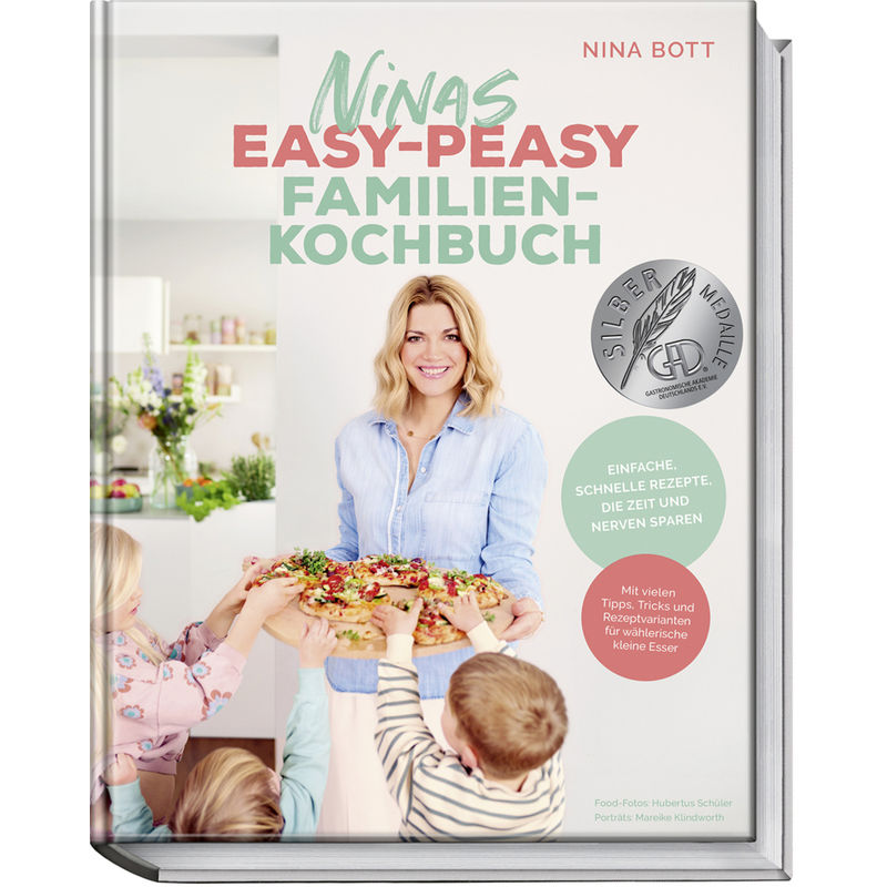 Ninas Easy-Peasy Familienkochbuch - Nina Bott, Christin Geweke, Gebunden von Becker-Joest-Volk