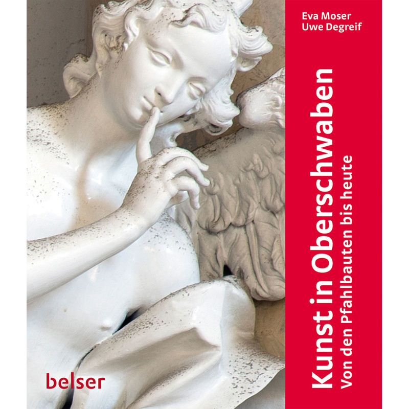 Kunst In Oberschwaben - Eva Moser, Uwe Degreif, Gebunden von Belser