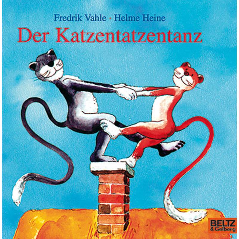 Der Katzentatzentanz - Fredrik Vahle, Helme Heine, Pappband von Beltz
