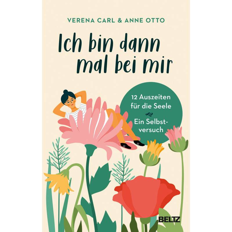 Ich Bin Dann Mal Bei Mir - Verena Carl, Anne Otto, Kartoniert (TB) von Beltz