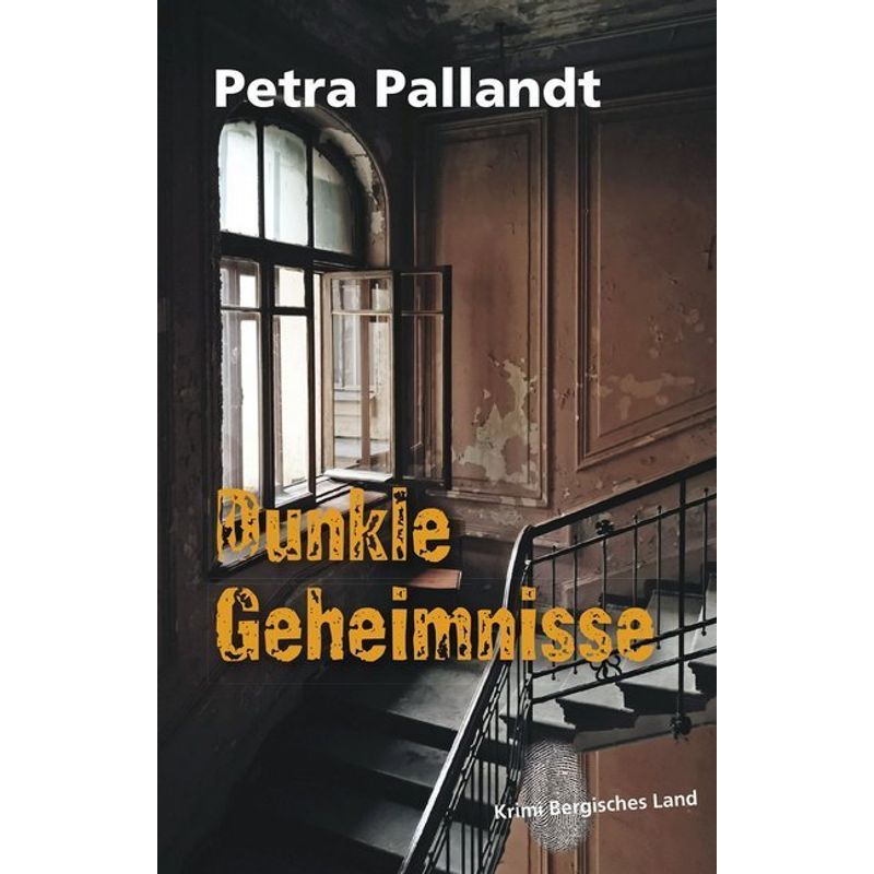 Dunkle Geheimnisse - Petra Pallandt, Gebunden von Bergischer Verlag