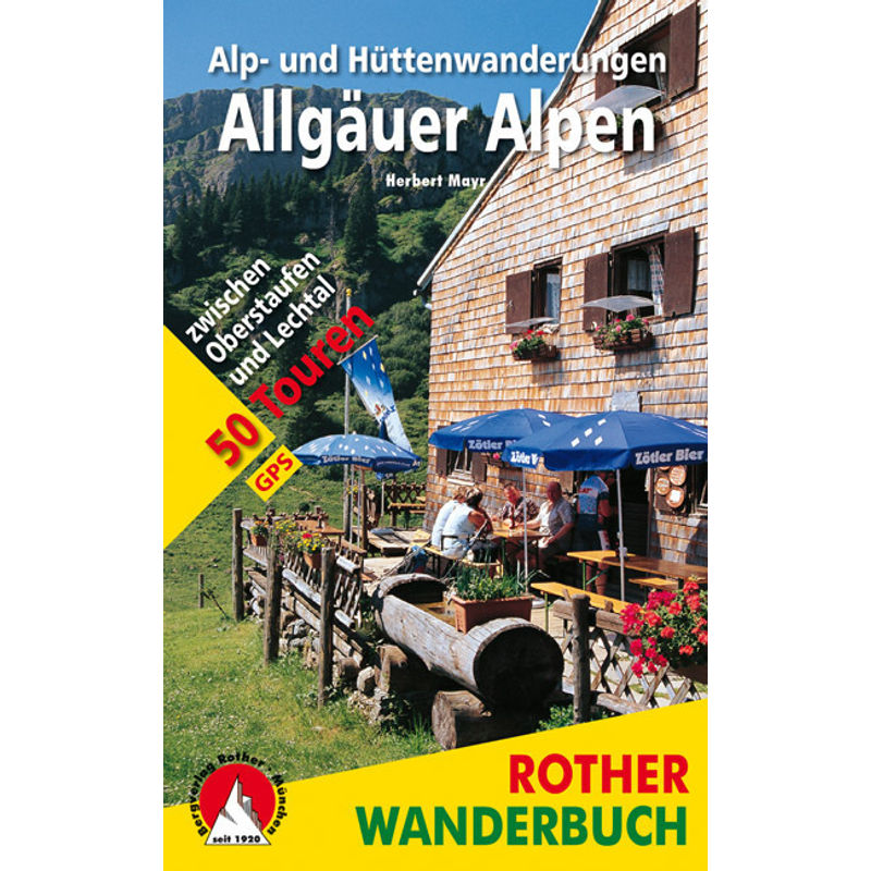 Alp- Und Hüttenwanderungen Allgäuer Alpen - Herbert Mayr, Kartoniert (TB) von Bergverlag Rother