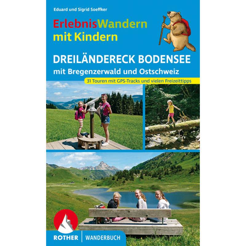 Erlebniswandern Mit Kindern Dreiländereck Bodensee - Eduard Soeffker, Sigrid Soeffker, Kartoniert (TB) von Bergverlag Rother