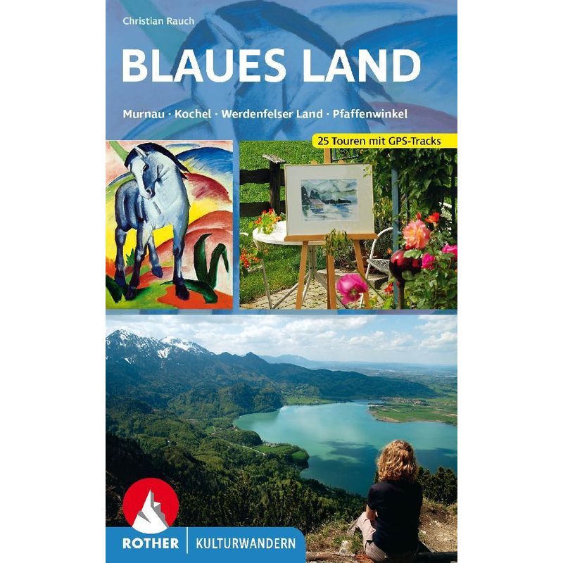 Kulturwandern Blaues Land - Christian Rauch, Kartoniert (TB) von Bergverlag Rother